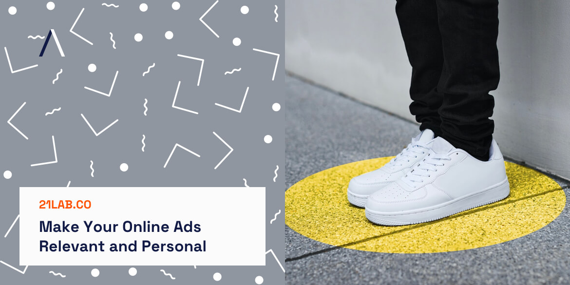 Make Your Online Ads Relevant and Personal